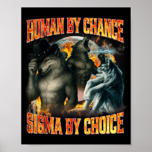 Poster Humain par hasard Sigma par choix Drôle Alpha Loup