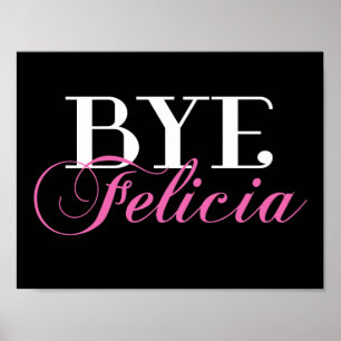Poster Humour BYE Felicia Sassy Slang