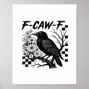 Poster Humour drôle Corbeau Gothique F-Caw-F Essentiel