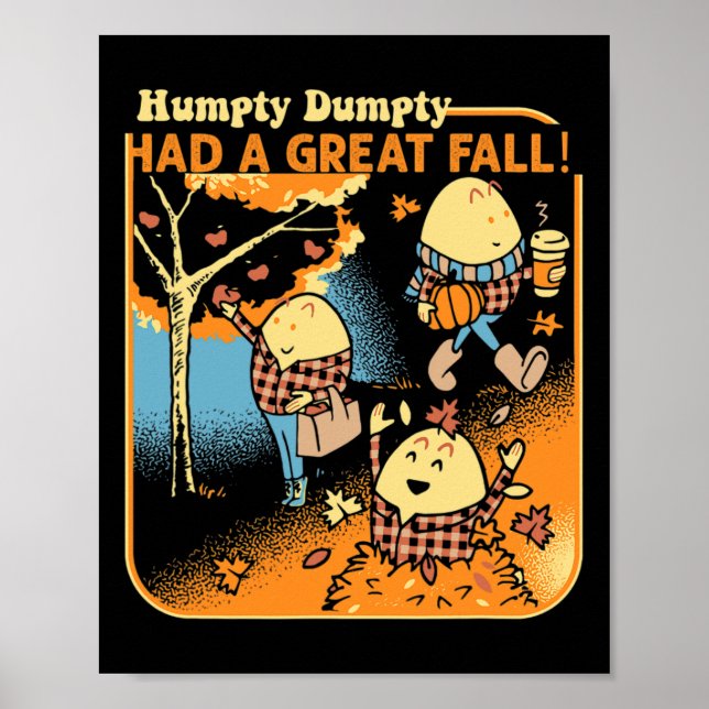 Poster Humpty Dumpty A Eu Une Grande Chute Drôle Novelty  (Devant)