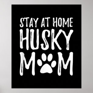 Poster Husky Stay   Funny Dog Maman Poison