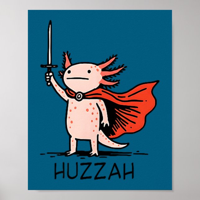 Poster Huzzah Axolotl Knight Funny Sword Meme Quote  (Devant)