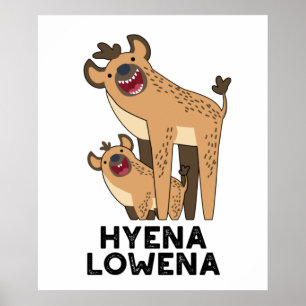 Poster Hyena Lowena Funny Animal Hyena Pun