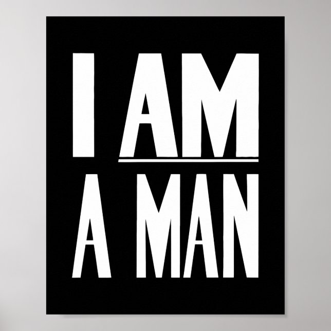Poster I Am A Man - Civil Rights - Black and White (Devant)