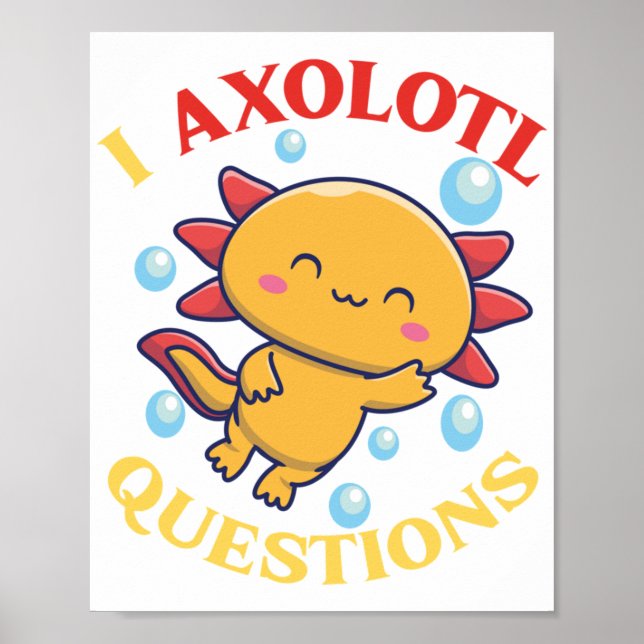 Poster I Axolotl Questions Classique (Devant)
