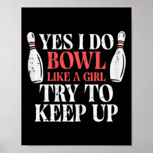 Poster I Bowl Like Girl Funny Bowling Team Joueuse Femmes