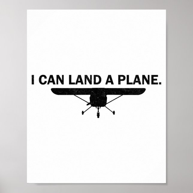 Poster I Can Land A Plane Funny Lot Aviation Quote  (Devant)