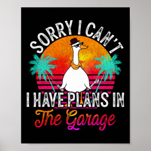 Poster I Cant I Have Plan In the Garage Fathers Day Car