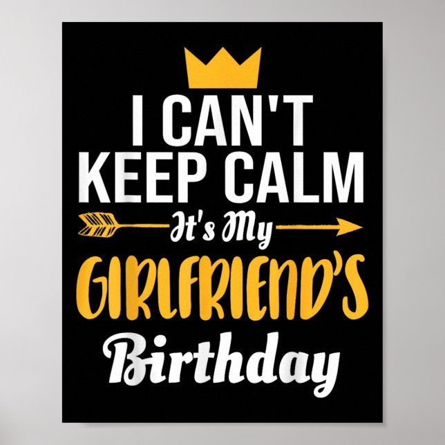 Poster I Cant Keep Calm Its My Girlfriend's Birthday  (Devant)