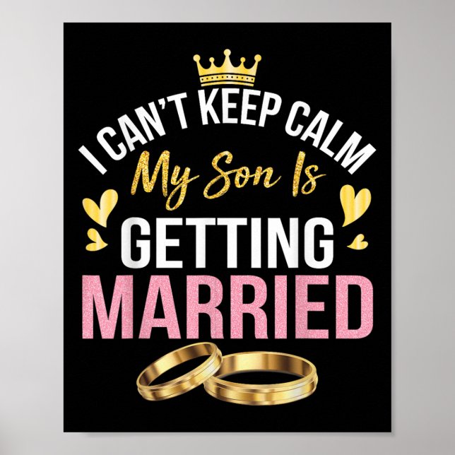 Poster I Can't Keep Calm My Son Is Getting Married Marry  (Devant)