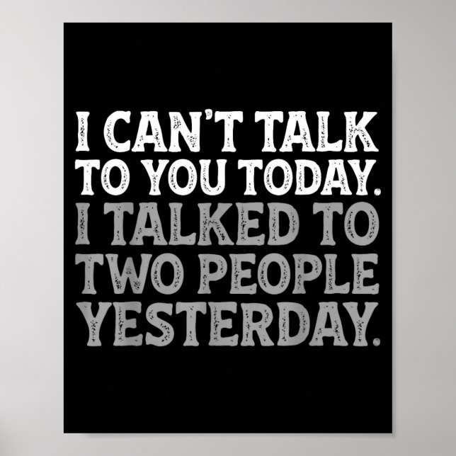 Poster I Can't Talk To You Today Funny Introvert Sarcasti (Devant)