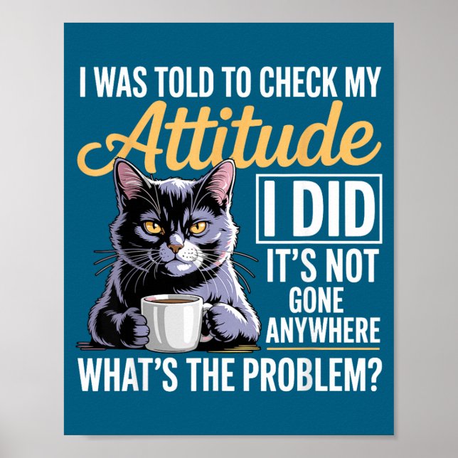 Poster I Cat Attitude Check Told Humor Cat (Devant)