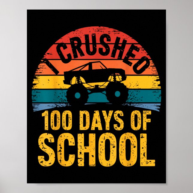 Poster I Crushed 100 Days Of School Truck Lovers Kids Tea (Devant)