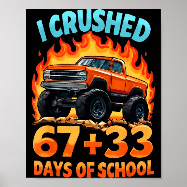 Poster I Crushed 67 + 33 Days Of School Monster Truck Boy (Devant)