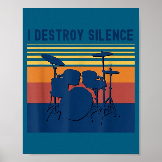Poster I Destroy Silence Drums Youth Funny Drumming Quote (Devant)