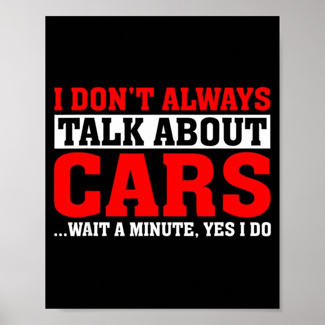Poster I Don't Always Talk About - Funny Car Lover  (Devant)