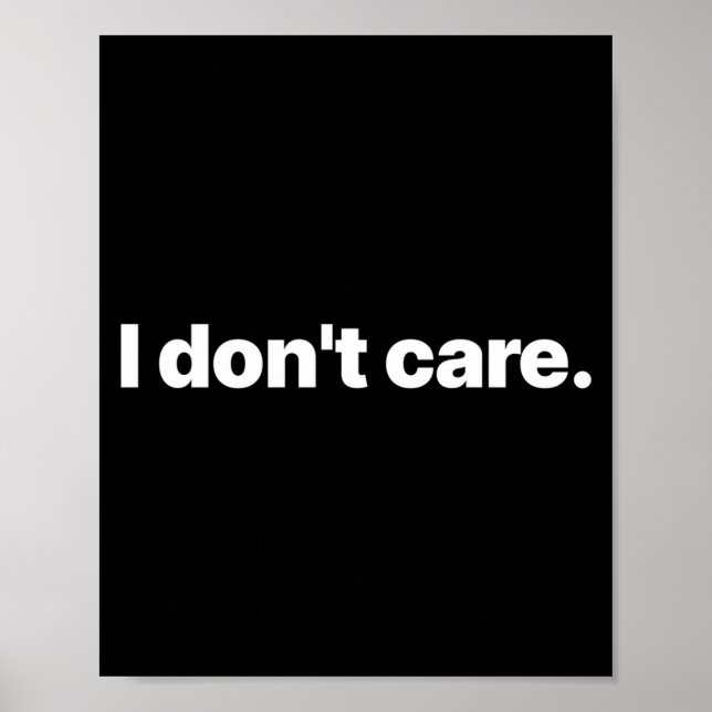 Poster I Don't Care Long Sleeve  (Devant)