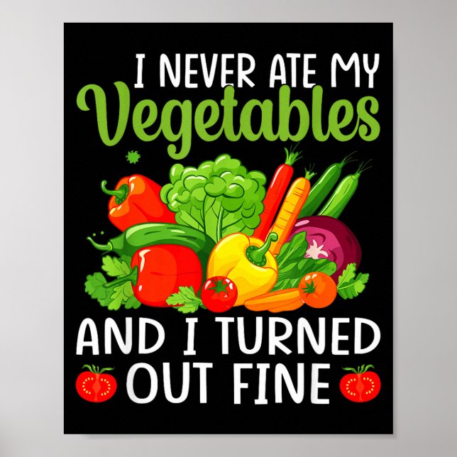 Poster I Don't Eat Anything Vegetables Funny Vegetarian S (Devant)