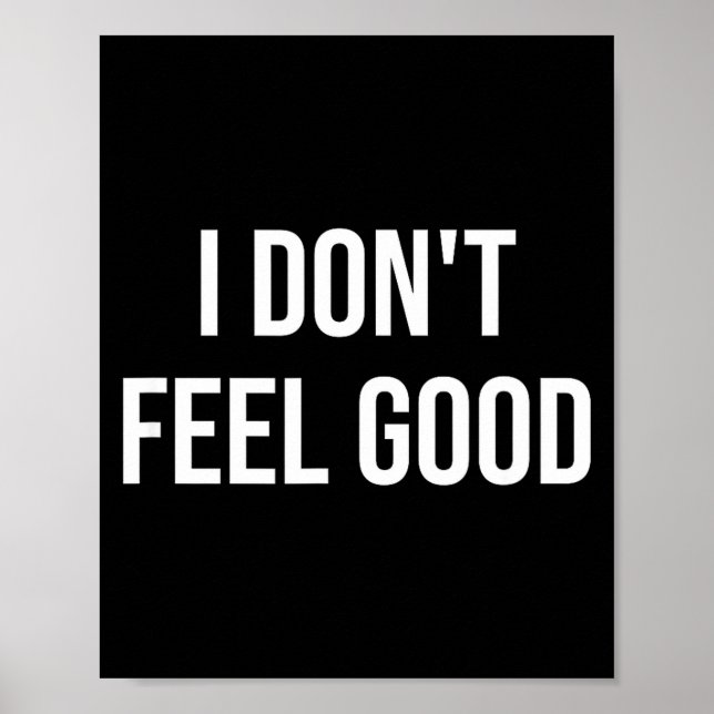 Poster I Don't Feel Good  (Devant)