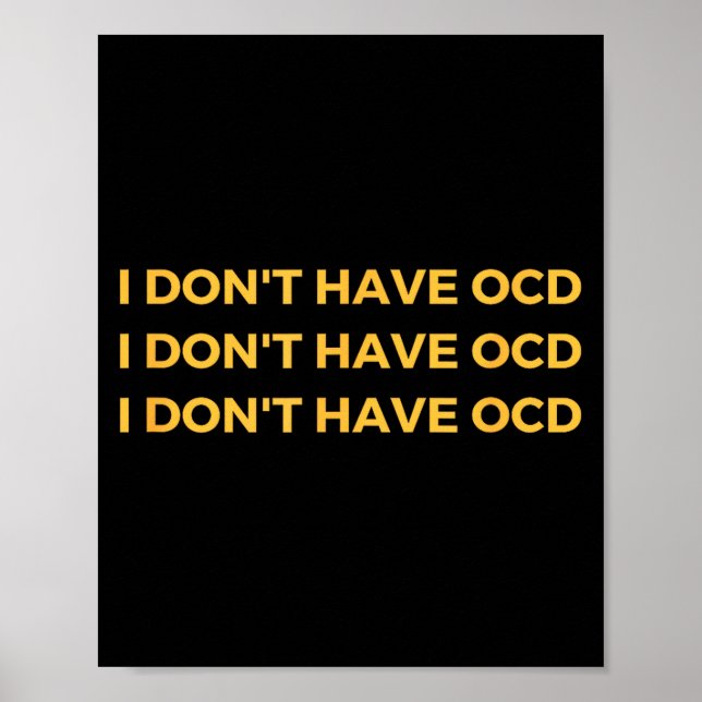 Poster I Don't Have Ocd  (Devant)