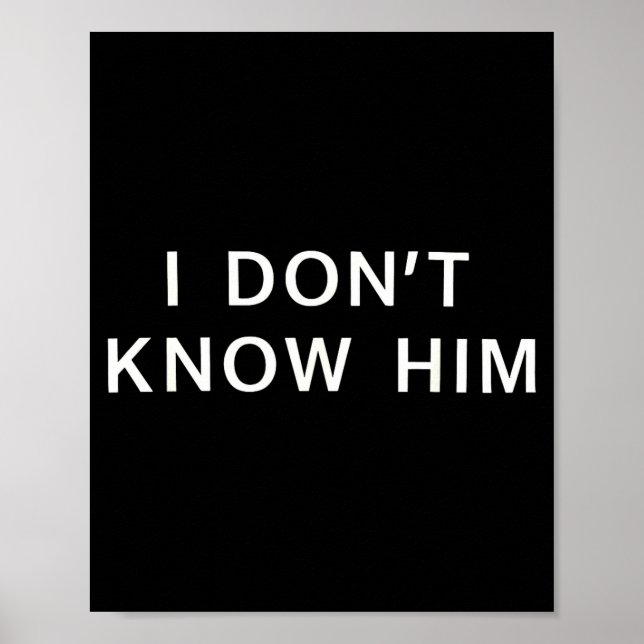 Poster I Dont Know Him _ Funny Couples Matching Couple So (Devant)