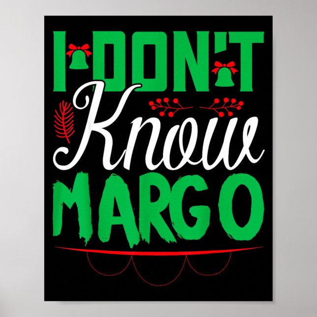 Poster I Don't Know-margo Ugly Sweater Funny Christmas Fo (Devant)