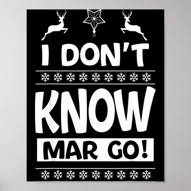 Poster I Don't Know-margo Ugly Sweater Funny Christmas Fo (Devant)