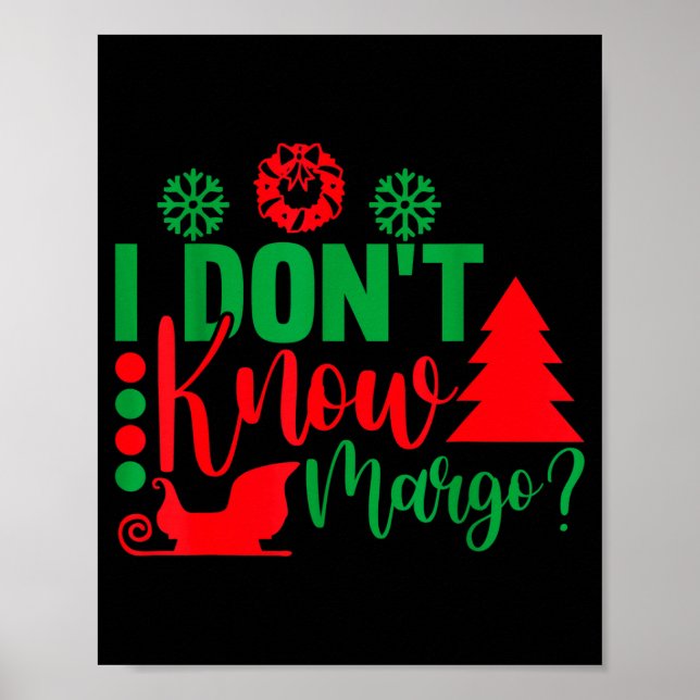 Poster I Don't Know-margo Ugly Sweater Funny Christmas Fo (Devant)