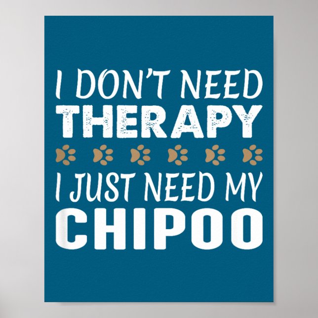 Poster I Don't Need Therapy - I Just Need My Chio -  (Devant)