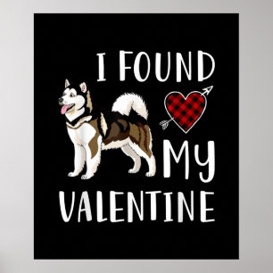 Poster I Found My Valentin Husky Lover
