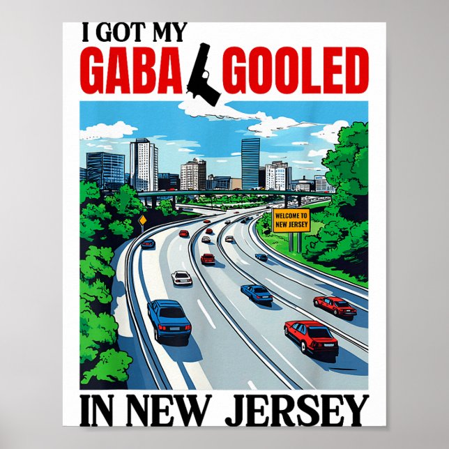 Poster I Got My Gaba Gooled In New Jersey Funny Italian G (Devant)
