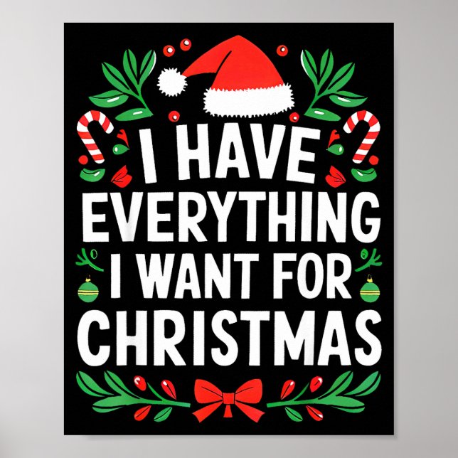 Poster I Have Everything I Want For Christmas Its Me I'm  (Devant)