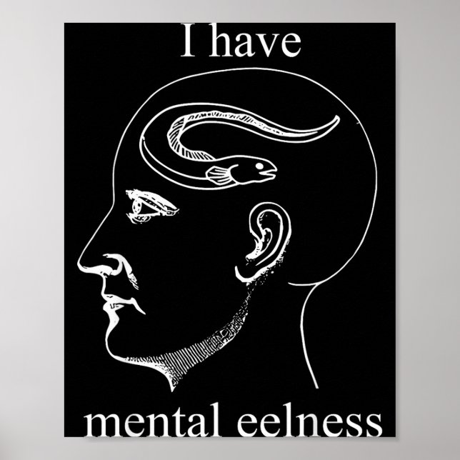 Poster I Have Mental Eelness Funny Mentally  (Devant)