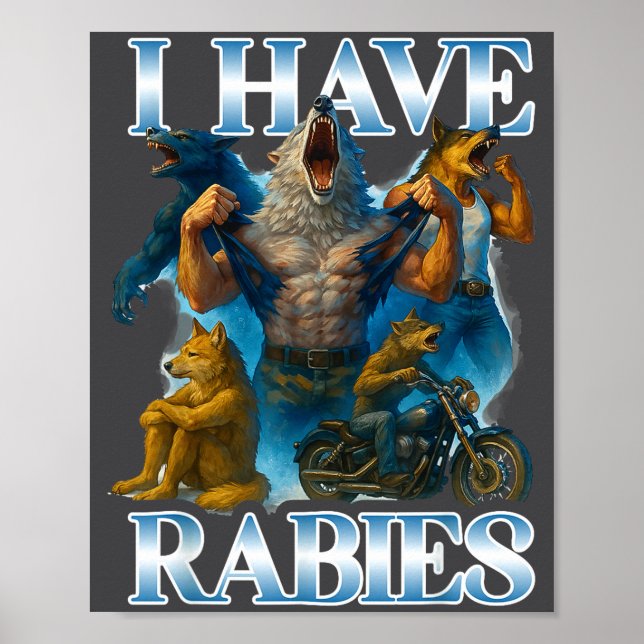 Poster I Have Rabies Funny Cringe Werewolf Meme Alpha Wol (Devant)
