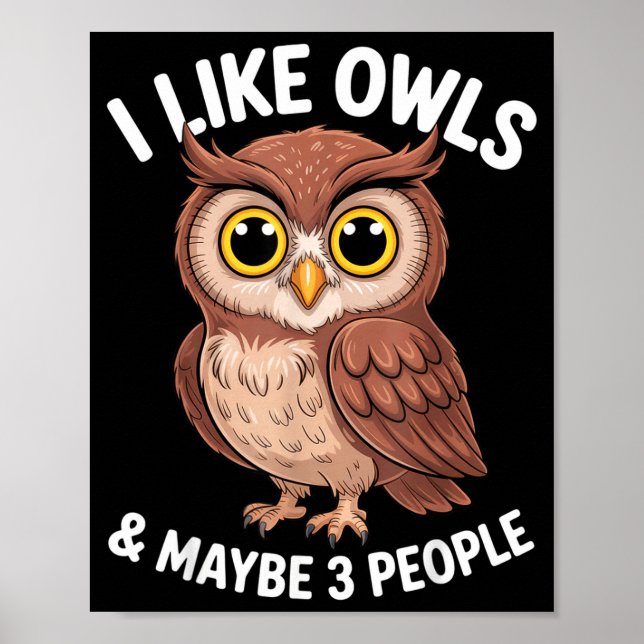 Poster I Like Owls And Maybe 3 People Funny Introvert Hum (Devant)