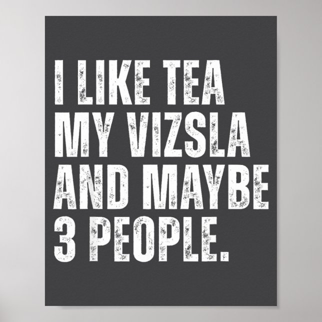Poster I Like Tea My Vizsla Dog Owner Tea Lover Funny Quo (Devant)