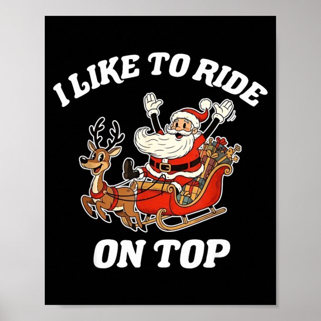 Poster I Like To Ride On Top Funny Santa Couple Matching  (Devant)