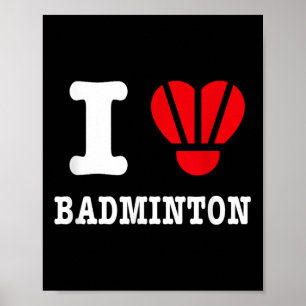 Poster I Love Badminton Tee - Funny Shuttle Heart Parody