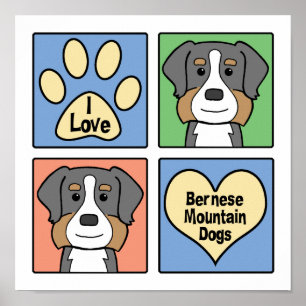 Poster I Love Bernese Mountain Dogs