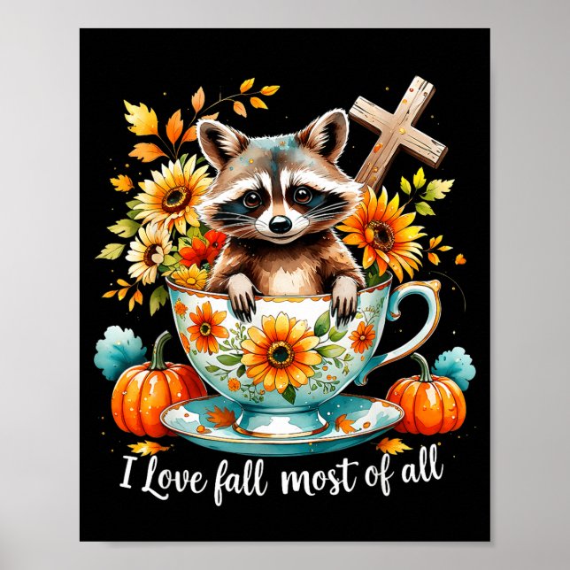 Poster I Love Fall Most Of All Raccoon Autumn Gift  (Devant)
