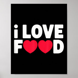 Poster I Love Food Funny Foodie Cadeau pour hommes