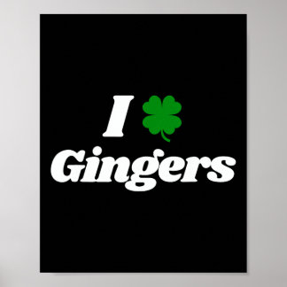 Poster I Love Gingers Clover Shamrock St. Patrick's Day R