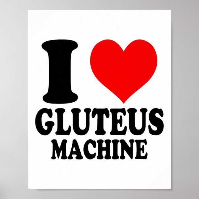 Poster I Love Gluteus Machine  (Devant)