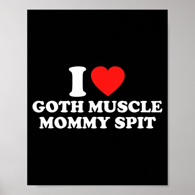 Poster I Love Goth Muscle Mommy St  (Devant)