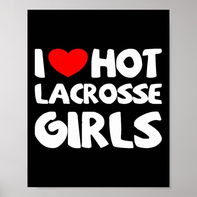 Poster I Love Hot Lacrosse Girls Funny Heart Sport (Devant)
