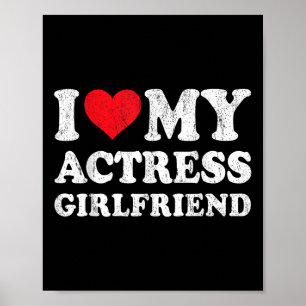 Poster I Love My Acress Girlfriend Funny Boyfriend Valen