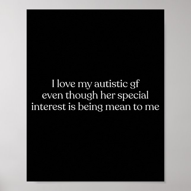 Poster I Love My Autistic Gf Even Though Her Special Inte (Devant)