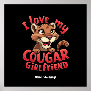 Poster I Love My Cougar Girlfriend Drôle & Coeur