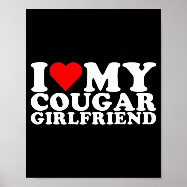 Poster I Love My Cougar Girlfriend I Heart My Cougar Gf  (Devant)