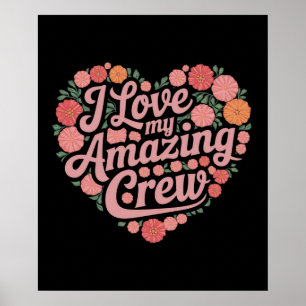 Poster I Love My Extraordinaire Crew - Perfect Leadership
